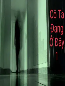 Cô Ta Đang Ở Đây