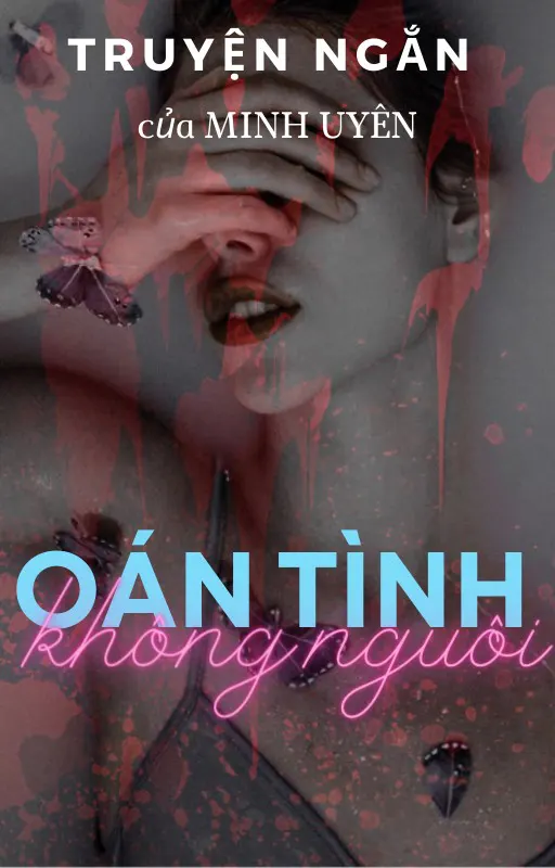 OÁN TÌNH KHÔNG NGUÔI