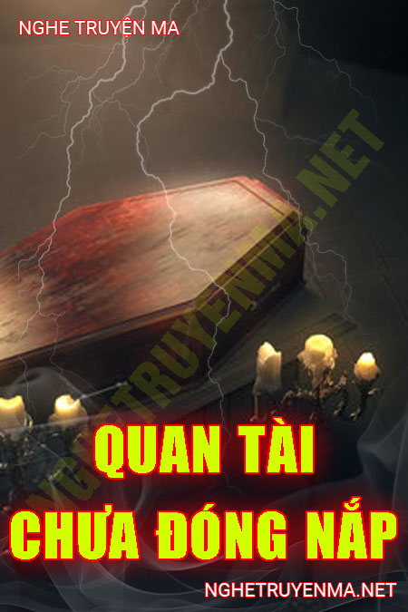 Quan Tài Chưa Đóng Nắp