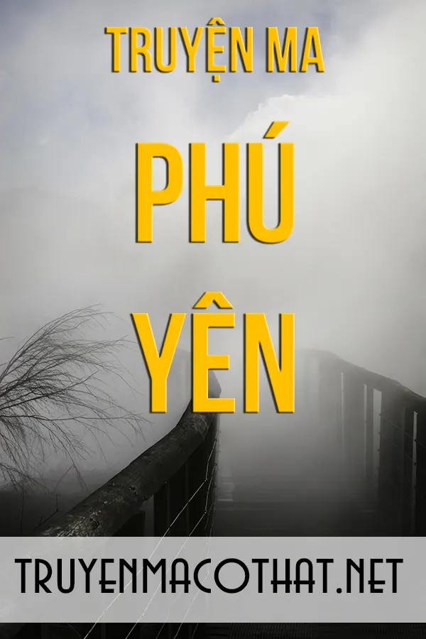 Những chuyện kinh dị ở Phú yên
