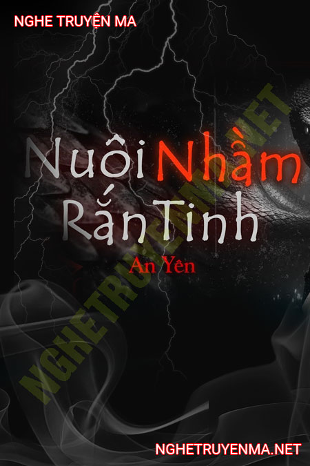 Nuôi Nhầm Rắn Tinh