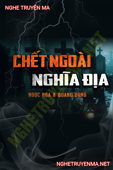 C.hết Ngoài Nghĩa Địa