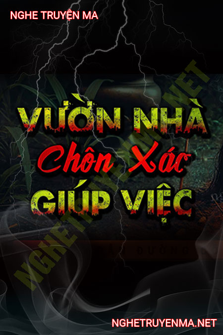 Vườn Nhà Chôn X.ác Giúp Việc