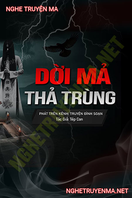 Dời Mả Thả Trùng