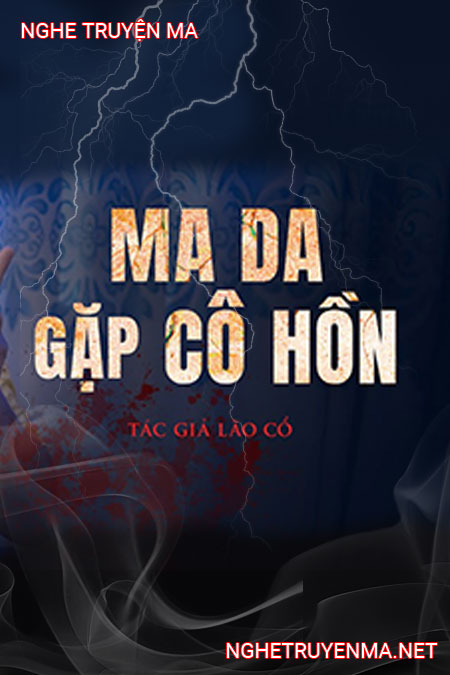 Ma Da Gặp Cô Hồn
