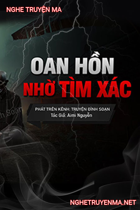 Oan Hồn Nhờ Tìm X.ác