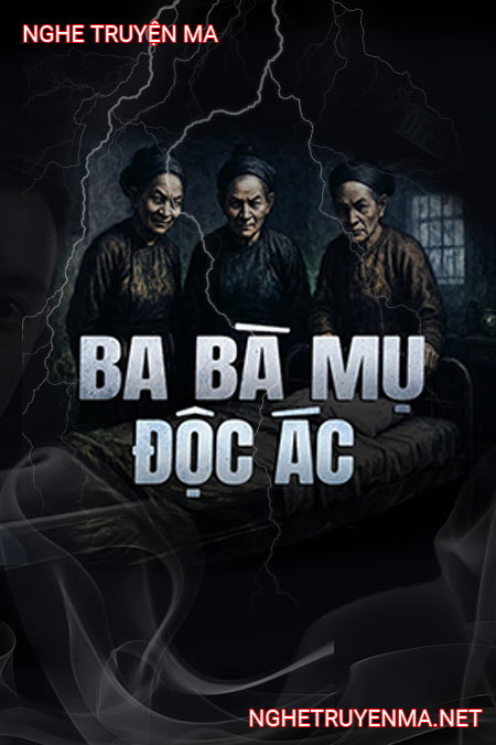 3 Bà Mụ Độc Ác