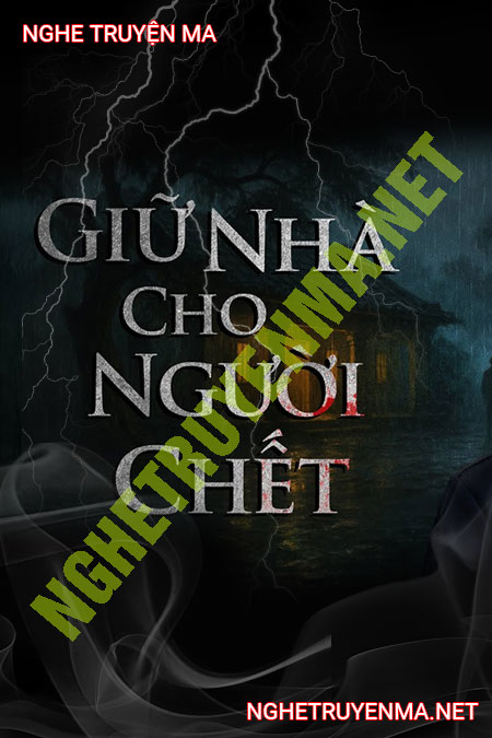 Giữ Nhà Cho Người C.hết