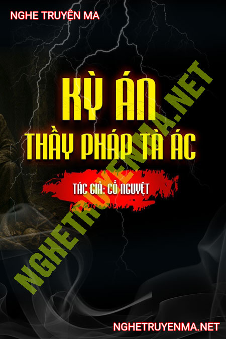 Kỳ Án Thầy Pháp Tà Ác
