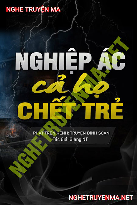Ác Nghiệp Cả Họ C.hết Trẻ