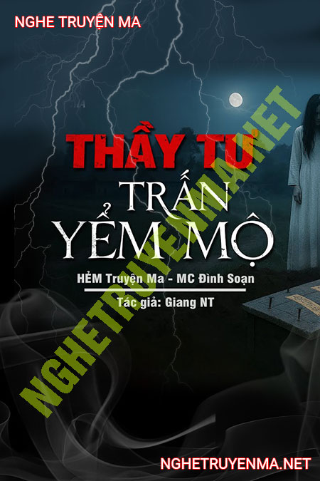 Thầy Tư Trấn Yểm Mộ Nhà Giàu