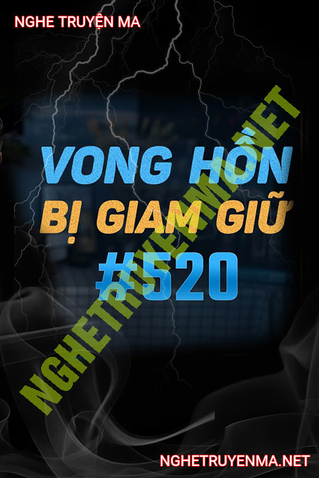 Vong Hồn Bị Giam Giữ 23 Năm