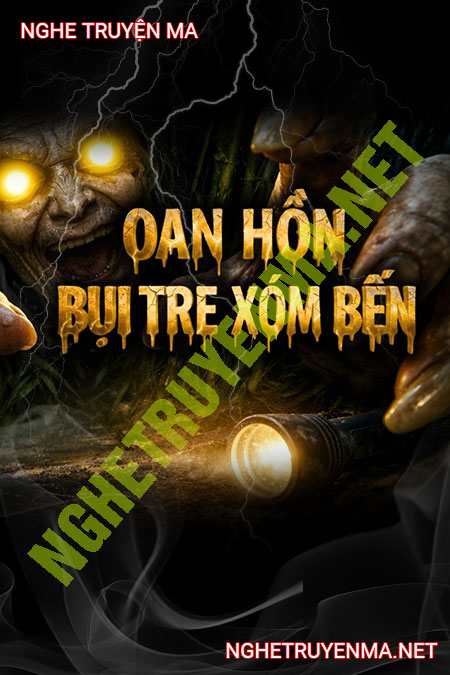 Oan Hồn Bụi Tre Xóm Bên