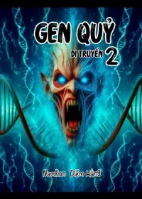 Gen Quỷ Di Truyền Phần 2