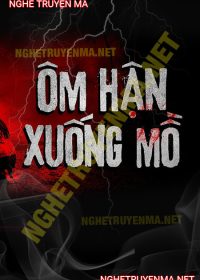 Ôm Hận Xuống Mồ
