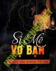 Si Mê Vợ Bạn